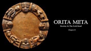 Chapter II
Destiny At The Fork Road
 