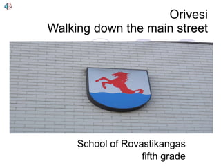 Orivesi Walking down the main street School of Rovastikangas fifth grade 