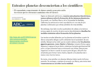http://www.abc.es/20120523/ciencia
/abci-extranos-planetas-
desconciertan-cientificos-
201205231103.html
 