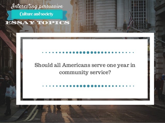 Persuasive essay about community service