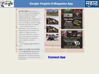 Orkut -App
Google Virginia E-Magazine App
Connect App
 