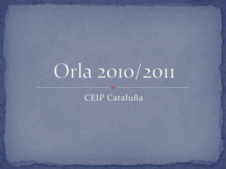 CEIP Cataluña Orla 2010/2011 