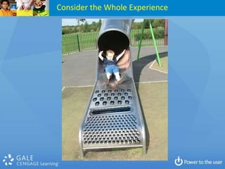 Consider the Whole Experience
 