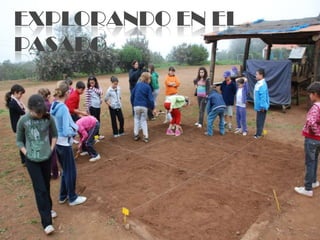 EXPLORANDO EN EL PASADO