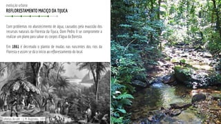 Com problemas no abastecimento de água, causados pela exaustão dos
recursos naturais da Floresta da Tijuca, Dom Pedro II s...