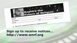 Sign up to receive notices…
http://www.wnrf.org
 