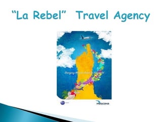 “La Rebel”  TravelAgency 