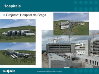 Hospitais

o Projecto: Hospital de Braga
 