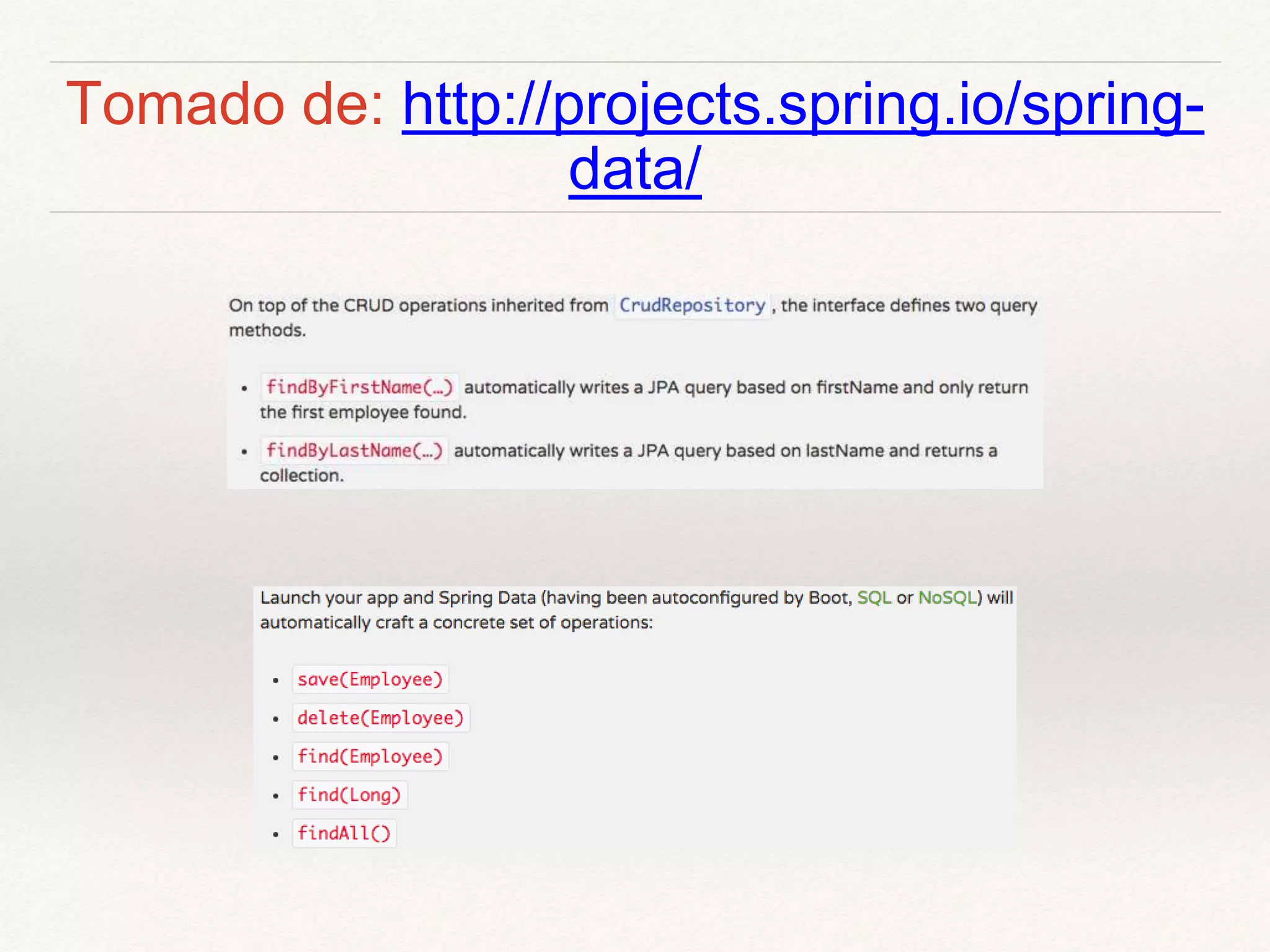 Tomado de: http://projects.spring.io/spring-
data/
 