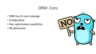 ORM in Go. Internals, tips & tricks | PPTX