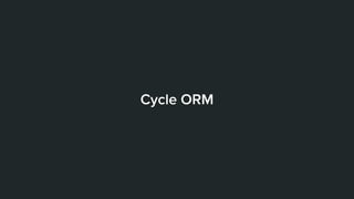Cycle ORM
5
5
 