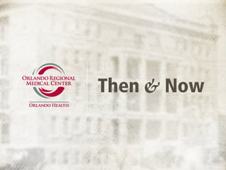 Ormc Then & Now