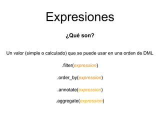 Exprimiendo el ORM de Django | PPTX
