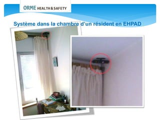 100% de réussite :
- toutes les chutes détectées
- aucune fausse alarme
Système dans la chambre d’un résident en EHPAD :
 