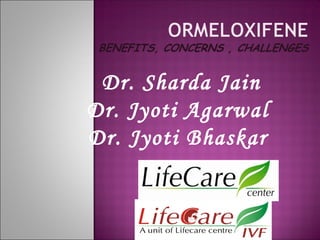 Dr. Sharda Jain
Dr. Jyoti Agarwal
Dr. Jyoti Bhaskar
 