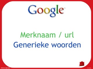 Merknaam / url Generieke woorden 