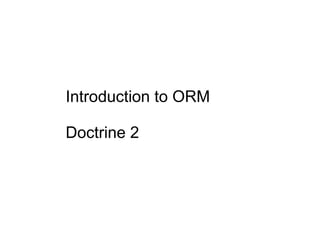 Introduction to ORM Doctrine 2 
