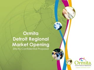 Ormita Detroit Regional Market Opening Strictly Confidential Proposal 