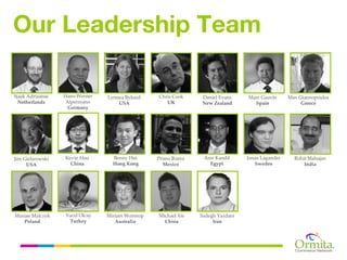 Our Leadership Team

Sjaak Adriaanse   Hans-Werner   Lynnea Bylund    Chris Cook     Daniel Evans     Marc Gauvin      Max Giannopoulos
  Netherlands      Alpermann        USA             UK          New Zealand        Spain               Greece
                    Germany




Jim Gielarowski   Kevin Hau       Benny Hui      Primo Ibarra    Amr Kandil      Jonas Lagander     Rohit Mahajan
     USA            China         Hong Kong         Mexico         Egypt            Sweden              India




Marian Malczyk    Yucel Olcay   Miriam Worsnop   Michael Xie    Sadegh Yazdani
   Poland           Turkey         Australia       China             Iran
 