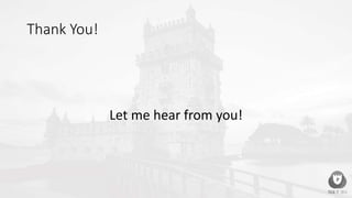 Thank You!
Let me hear from you!
 