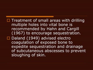  Major healing of refractory mandible
osteoradionecrosis after treatment
combining pentoxifylline and
tocopherol: a phase...