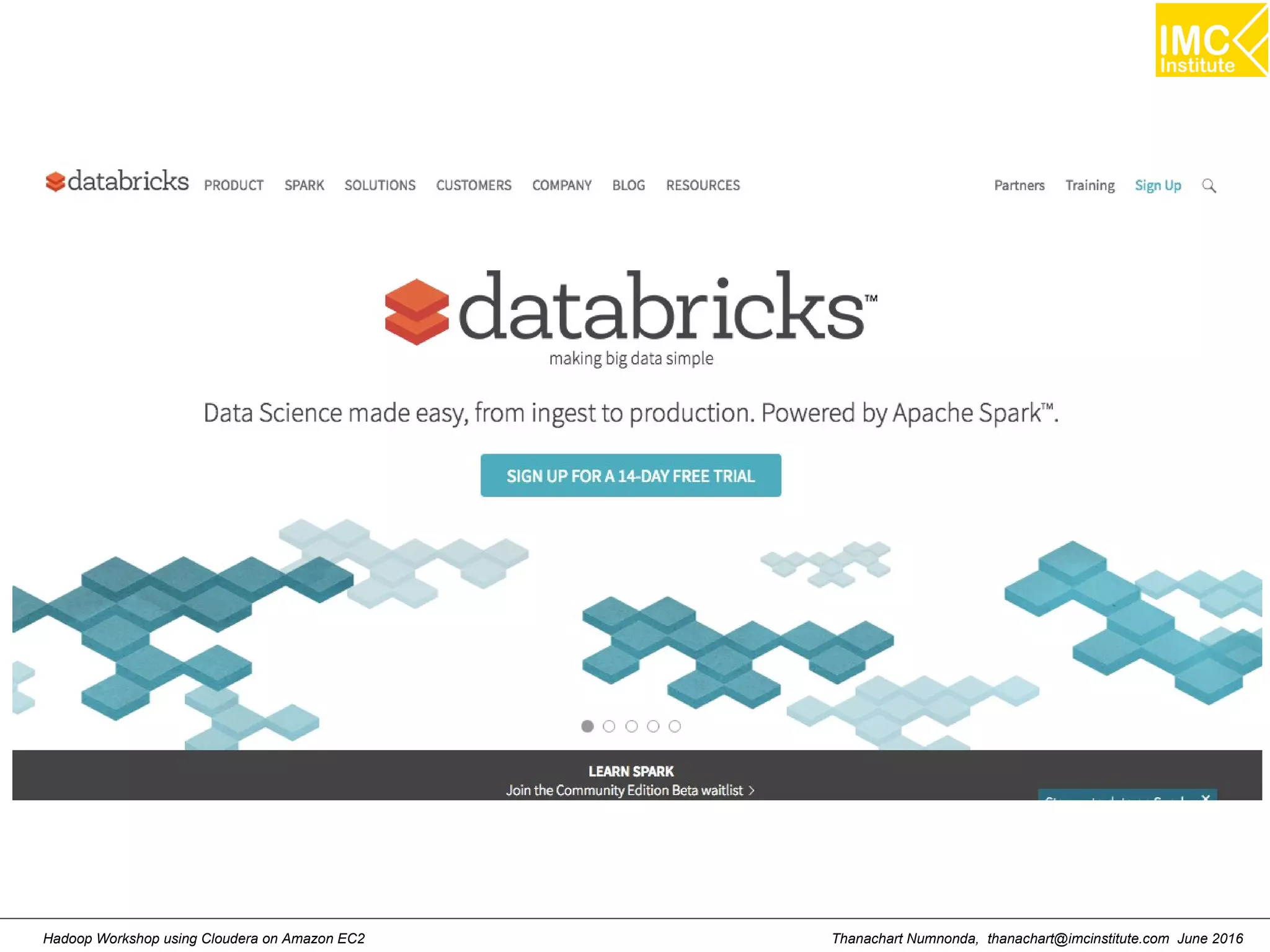 Thanachart Numnonda, thanachart@imcinstitute.com June 2016Hadoop Workshop using Cloudera on Amazon EC2 