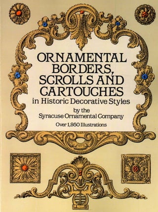 Ornamental Borders, Scrolls ang Cartouches in Historic Decorative Styles