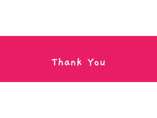 Thank You
 