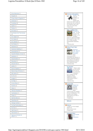 Lágrima Psicodélica: O Rock Que O Pariu 1985                                              Page 16 of 105




   Ennio Morricone (1)
                                                                          Histórias da Escadinha
                                                                                        ONLINE - Pra
   Enquete (4)
                                                                                        você que
   Ensaio Sobre a Cegueira (1)                                                          MORREU de
                                                                                        esperar...
   Entrevista (1)                                                                       renasça, pois
                                                                          estamos de volta!! A partir da
   Enzoblues (3)                                                          semana que vem as historias
                                                                          da Escadinha volta a todo
   Epsilon (1)                                                            vapor com novas histo...
                                                                          3 meses atrás
   Erasmo (1)
                                                                          I.M.V. - In Medio Virtu
   Eric Avery (1)
                                                                                       Promessa da
                                                                                       Malu - Aí, pode
   Eric Burdon And The Animals
                                                                                       escrever: "Na
   (2)
                                                                                       verdade.. se eu
   Eric Clapton (9)                                                                    conseguir
                                                                          passar em alguma faculdade
   Eric Gales (2)                                                         que eu queira eu faço o bolo
                                                                          pra vc" Malu prometeu,
   Eric Johnson (1)                                                       hehehehehehe Hehehehe,
                                                                          seg...
   Eric Rocker (1)                                                        3 semanas atrás

   Esperanto (2)
                                                                          Il Doce Prog di Ogni
                                                                          Giorno
   Esperanza Spalding (1)
                                                                                        Estructura -
                                                                                        1983 - Mas alla
   Esquizophonia (1)
                                                                                        de tu mente -
   Essential Masters of Jazz (5)                                                        Venezuela -
                                                                                        Muito
   Estatística (1)                                                        interessante banda
                                                                          venezuelana que aparece no
   Estes Brothers (1)                                                     cenário justamente quando o
                                                                          prog estava em decadência.
   Estructura (1)                                                         Som semelhante ao bom e
                                                                          velho Wakeman Enjoy!
   Estrume'n'tal (1)                                                      5 semanas atrás

   estúdio (1)
                                                                          Ilse Spindler
                                                                                        - *Abaixo: pauta
   Eternal Tapestry (1)
                                                                                        do novo evento
   Eternal Tears Of Sorrow (1)                                                          de fim de ano
                                                                                        da Central Rock
   Etta James (1)                                                                       e Planeta &
                                                                          CIA* *PLANETA & CIA:
   Eu Ovo (3)                                                             PROJETO ROCK
                                                                          AMBIENTAL NUMA
   Evasão (1)                                                             LINGUAGEM JOVEM* **
                                                                          *veja anexo t...
   Evil Stig (1)                                                          5 semanas atrás

   Evince Ethos (1)
                                                                          Imagem Silk
                                                                                        Pastisol Gel
   Extreme (2)
                                                                                        prensado -
   Fabio (1)                                                                            Materiais
                                                                                        Utilizados:
   Fabrício Gonçalves (1)                                                               Matriz
                                                                          confeccionada com poliéster
   Faichecleres (1)                                                       55 fios monofilamento. Tinta
                                                                          Genesis Linha Plastisol
   Faiska (1)                                                             Stamp Soft na cor Preto. 2
                                                                          Aplicações. A...
   Faith No More (2)                                                      4 meses atrás

   Faixa Nova (2)
                                                                          IMStudio
                                                                          -
   Falange Canibal (1)

   Far East Family Band (1)                                               Infernus
                                                                          - [image: For more widgets
   Far Out (1)                                                            please visit
                                                                          www.yourminis.com]
   Fast Focus (1)                                                         8 meses atrás

   Fats Domino (1)
                                                                          Jiraya Ink Tattoo
                                                                                       carpa oriental
   Faça sua Camiseta da
   RWULP (1)                                                                           (em
                                                                                       andamento) -




http://lagrimapsicodelica1.blogspot.com/2010/08/o-rock-que-o-pariu-1985.html                  30/11/2010
 