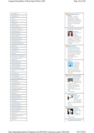 Lágrima Psicodélica: O Rock Que O Pariu 1985                                            Page 10 of 105




   Camisetas (1)
                                                                          A Momentary Lapse of
                                                                          Reason
   Campanha (3)
                                                                          Confissão - E hoje pela
                                                                          manhã,eis que escuto a
   Can (1)
                                                                          seguinte frase: _ Adriana,eu
   Canadá (1)                                                             gostaria de ser qualquer coisa
                                                                          para você,menos seu amigo."
   Canarios (1)                                                           Diz pra mim, o que eu faço
                                                                          com es...
   Canned Heat (3)                                                        4 meses atrás

   Cansei De Ser Sexy (1)                                                 Abracadabra-LPs do Brasil
                                                                          2
   canterbury scene (1)                                                                 Amelinha -
                                                                                        Caminho do sol
   Cantina do Rock (1)                                                                  (1985) - .
                                                                                        Amelinha -
   Canvas Solaris (1)
                                                                                        Caminho do sol
   canções amor-ódio (4)                                                  (1985) CBS 138268 download
                                                                          (mediafire) 01 - Um dia de
   Captain Beyond (1)                                                     amor (Fausto Nilo - Francisco
                                                                          Casaverde) 02 - Chuva e s...
   Caramelos de Cianuro (1)                                               1 dia atrás

   Cardiacs (1)                                                           Acervo do Rock
                                                                          Joey Summer: site oficial
   Carl Palmer (1)                                                        sorteará dois CD's no Natal -
                                                                          O site oficial do guitarrista
   Carl Perkins (1)
                                                                          Joey Summer irá sortear seus
                                                                          dois últimos álbuns, “Written
   Carlos (2)
                                                                          On The Horizon” e “Nascer”,
   Carlos And The Bandidos (1)                                            na promoção de
                                                                          Natal “Written In The C...
   Carlos Drummond de                                                     1 hora atrás
   Andrade (1)
                                                                          Aenima
   Carlos Elkabong (1)                                                                 Tim Kasher -
                                                                                       Disco solo do
   Carlos Pompeu (4)                                                                   vocalista do
                                                                                       Cursive e do
   Carlos Santana (5)                                                                  The Good
                                                                          Life,bandas que eu gosto
   Carlos Santana and Buddy
                                                                          muito e voce acha por ai no
   Miles (1)
                                                                          blog The Game of Monogamy
                                                                          2 dias atrás
   Carole King (1)

   Carro Bomba (2)                                                        Agenda Cultural do Brasil
                                                                                        Agenda Cultural
   Casa das Máquinas (4)                                                                de Timbaúba -
                                                                                        Pernambuco -
   Cascadura (3)                                                                        Gostariamos de
                                                                                        agradecer muito
   Cassionei Petry (2)                                                    a Daslan e a todos
                                                                          colaboradores da Agenda
   Cat Power (1)                                                          Cultural de Timbaúba pela
                                                                          nova parceria no
   Cat Power Forever (1)
                                                                          projeto: "Agenda Cultural do
                                                                          Brasi...
   Cat Stevens (1)
                                                                          11 meses atrás
   Catadao (1)
                                                                          Alquimia Musical
   Catherine Wheel (4)                                                                (2008) Almost
                                                                                      Unplugged -
   Catupecu Machu (1)                                                                 Europe -
                                                                                      http://www.filefac
   Cazuza (2)                                                                         tory.com/file/b47
                                                                          7cd2/n/08europeAlmostUnplug
   Celso Blues Boy (1)                                                    ged.rar
                                                                          1 dia atrás
   Central Rock Bar (2)

   Cephas e Wiggins (1)                                                   Alquimia Rock Shop
                                                                                       Red Hot Chili
   Cerrado Sólido (1)                                                                  Peppers "Mother'
                                                                                       s Milk" -
   Ceumar (1)                                                                          Camiseta P, M ,
                                                                                       G - R$ 25,00 +
   Chad Smith's Bombastic                                                 frete -
   Meatbats (1)                                                           1 semana atrás

   Chariot (1)
                                                                          Arquitetura de Sanduiches




http://lagrimapsicodelica1.blogspot.com/2010/08/o-rock-que-o-pariu-1985.html                  30/11/2010
 