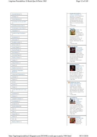 Lágrima Psicodélica: O Rock Que O Pariu 1985                                             Page 12 of 105




                                                                          escolas será “puxão de
   Concrete Blonde (3)
                                                                          orelha” na sociedade, diz
                                                                          secretária - Em um Mundo de
   Contraluz (1)
                                                                          Diferenças, Enxergue a
   Control Machete (2)                                                    Igualdade. Esse é o tema de
                                                                          campanhalançada hoje (29)
   Conversão de CDs para MP3                                              pelo Ministério da Educação
   (1)                                                                    (MEC) e a Unicef para alertar
                                                                          sobr...
   Converter LPs em CDs (1)                                               9 horas atrás

   Convite para o novo Orkut (1)                                          Blog PPC
                                                                                       EMOS - Dia
   Copacabana (1)
                                                                                       desses,
                                                                                       andando pela
   Cordel do Fogo Encantado (
                                                                                       av. Paulista com
   1)
                                                                                       a minha filha, vi
   Cornerstone (1)                                                        um grupo de Emos.
                                                                          Imediatamente pensei: um
   Cornucopia (1)                                                         grupo de Emos é o quê?
                                                                          Emada, EMOrróida? Sem ter
   Cornélius Lucifer (1)                                                  uma...
                                                                          2 semanas atrás
   Corvus Corax (1)
                                                                          Boogie Woody
   Cosmic Dealer (1)                                                                   Por Que Não
                                                                                       Tenho Postado
   Cosmos Rocks (1)
                                                                                       Ultimamente -
                                                                                       Nos últimos
   Count Basie (1)
                                                                                       meses venho
   Coverdale/Page (2)                                                     recebendo e-mails como esse
                                                                          que transcrevo abaixo. É por
   Cowboy Junkies (1)                                                     isso que não tenho sentindo
                                                                          vontade de postar
   Cracker (1)                                                            ultimamente. Dizem que v...
                                                                          6 dias atrás
   Craig Erickson (1)
                                                                          Brazilian Nuggets
   Cream (2)                                                                           Jorge Ben e Trio
                                                                                       Mocotó - On
   Creative Commons (1)
                                                                                       Stage (1972) -
                                                                                       DOWNLOAD!
   Creedence Clearwater
                                                                                       *Faixas:* 01.
   Revival (3)
                                                                          Mas que Nada 02. Charles Jr.
   Criança sem Esperança (1)                                              03. Que Pena 04. Take it
                                                                          Easy my Brother Charles 05.
   Crianças (1)                                                           Domenica Domingava num
                                                                          Domingo Linda Toda de B...
   Criolina (1)                                                           5 dias atrás

   Cris (2)                                                               Cantilena do Corvo
                                                                          Orestes: Entrevista Com
   Cronos (1)                                                             Virgínia Allan - Orestes:
                                                                          Entrevista Com Virgínia
   Crosby (1)
                                                                          Allan: "Escritora e poetisa,
                                                                          Sayonara Melo, que responde
   Crosby Stills Nash and Young
   (2)                                                                    pelo pseudônimo de Virgínia
                                                                          Allan, já publicou alguns livros
   Crossroad (3)                                                          e ma...
                                                                          17 horas atrás
   Croácia (1)
                                                                          Cia da Musica
   Culpeper's Orchard (1)                                                               BANDA EIXO
                                                                                        LIVRE
   Curiosidades (1)                                                                     ACÚSTICO -
                                                                                        SÁBADO -
   Curved Air (2)
                                                                                        Banda Eixo
                                                                          Livre de volta ao Vosso Bar,
   Cynthia Witthoft (6)
                                                                          neste sábado 27/11 as 22h!!!
   Czar (1)                                                               Venha curtir o melhor do
                                                                          Rock , Pop, MPB, Reggae e
   Cálix (1)                                                              Soul. VOSSO BAR CNF 02
                                                                          (RUA DO FRA...
   Cássia Eller (1)                                                       4 dias atrás

   Cólera (2)                                                             Collective Collection
                                                                                        Ten Years After
   D.R.I. (2)                                                                           by Ed - Ten
                                                                                        Years After
   Damon e Naomi (1)
                                                                                        (2010) Think
                                                                                        About The




http://lagrimapsicodelica1.blogspot.com/2010/08/o-rock-que-o-pariu-1985.html                   30/11/2010
 