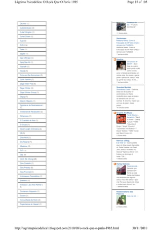 Lágrima Psicodélica: O Rock Que O Pariu 1985                                               Page 15 of 105




                                                                                          Destaque do
   Dschinn (1)
                                                                                          dia - *FUSCA
                                                                                          DO ROCK*
   Dubalacobaco (4)

   Duke Ellington (1)
                                                                          11 horas atrás
   Duran Duran (1)
                                                                          Gentenews
   Dust (4)                                                               NaMaria News: Como a
                                                                          Educação de SP trata (mal) o
   DVD (14)                                                               dinheiro do FUNDEB -
                                                                          NaMaria News: Como a
   Dylan (1)                                                              Educação de SP trata (mal) o
                                                                          dinheiro do FUNDEB
   Eagles (1)                                                             1 semana atrás

   East Of Eden (1)
                                                                          GiraÇol
   Easy Star All (1)                                                                   Um pouco de
                                                                                       Mim!!!! - Bom
   Ebanath (1)                                                                         hoje eu quero
                                                                                       dizer para vocês
   Ebook (1)                                                                           como o meu
                                                                          amor o Barata aconteceu em
   Echo and the Bunnymen (5)                                              minha vida. As vezes a gente
                                                                          para e pensa de como a vida
   Eddie Vedder (1)                                                       da gente da voltas. A min...
                                                                          1 semana atrás
   Edgar Allan Poe (5)

   Edgar Winter (3)                                                       Grandes Merdas
                                                                          Grandesss Cusss - Galinha
   Edgar Winter Group (1)                                                 bota ovo de quase 10
                                                                          centímetros no Reino
   Edguy (1)                                                              UnidoEle tem mais do dobro
                                                                          do tamanho de um ovo
   Edson d'Aquino (1)                                                     normal. 'É enorme, maior que
                                                                          um ovo de pato', disse
   Egipcias e de Nostradamus (                                            propri...
   1)                                                                     16 minutos atrás

   Einstürzende Neubauten (2)
                                                                          Graphic Art Music
                                                                                         Tente Mudar o
   Ekhymosis (1)
                                                                                         Amanhã - *Band
   El Cuarteto de Nos (1)                                                                or Artist:* Cólera
                                                                                         *Lauch:* 1985
   El Grupo (1)                                                                          *Country of
                                                                          Origin:* Brazil *Country*
   Electric Light Orchestra (2)                                           *Launched This Edition**:*
                                                                          Brazil *Edition:* 1985 *Cover
   Elf (1)                                                                and Back Cover Art...
                                                                          2 horas atrás
   Elias Hulk (1)
                                                                          Hard as a Blog
   Elis Regina (1)
                                                                          Era trote o/ - Como já dito
                                                                          aqui no blog esses dias atrás
   Elkabong (3)
                                                                          ai, Eddie Vedder, do Pearl
   ELO (1)                                                                Jam, disse a multidão no
                                                                          festival "Optimus Alive", em
   Eloy (8)                                                               Lisboa no domingo à
                                                                          noite: "Ob...
   Elrich the Viking (28)                                                 4 meses atrás

   Elvis Costello (1)                                                     Harley Esteves
                                                                                        Fazendo arte -
   Elvis Presley (6)                                                                    Sempre que
                                                                                        passava em
   Elvis Pummel (1)
                                                                                        frente a esse
                                                                                        Salão de Beleza
   Embriaguez Psicodélica (1)
                                                                          me lembrava de alguma
   Emerson (1)                                                            coisa, mas não sabia o que
                                                                          era! Até que depois de noites
   Emerson Lake And Palmer (                                              e noites sem dormir, be...
   2)                                                                     1 semana atrás

   Emmerson Nogueira (1)                                                  Hebdomadario das
                                                                          Palavras
   Encore (1)                                                                             Caiu na net . -

   Encruzilhada do Rock (4)

   Engenheiros do Hawaii (1)
                                                                          2 meses atrás




http://lagrimapsicodelica1.blogspot.com/2010/08/o-rock-que-o-pariu-1985.html                     30/11/2010
 