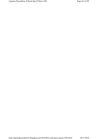 Lágrima Psicodélica: O Rock Que O Pariu 1985                                   Page 63 of 105




http://lagrimapsicodelica1.blogspot.com/2010/08/o-rock-que-o-pariu-1985.html      30/11/2010
 