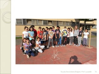 Scuola Secondaria Bolgare. Prof. Locatelli 10
 