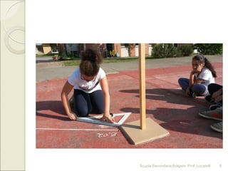 Scuola Secondaria Bolgare. Prof. Locatelli 6
 