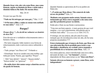 O gênesis inicia dizendo: “ No princípio criou Deus o céu e a terra”Gên.1:1 A Bíblia começa com Deus de fato. A existência de Deus é um tema que depende por inteiro da revelação que já está registrada no coração humano .... “Assim como a eternidade…”  Ecl.3:11 Até as tribos indígenas, em suas crenças mais primitivas tem nas suas crenças estas idéias. Por tanto o homem aceita que Deus existe ou teimosamente nega a sua existência, ou é uma ou é a outra. 1ª fase do homem no Princípio O nome  Elimeleque,  “Meus deus é rei” ,   revela: Que  “ ...  Deus é ...” O homem foi criado para reconhecer que Ele existe e não há esperança si não o faz assim: Reconhecer que ele é. Como nos diz:  Heb. 11:6  “...é necessário de que aquele que se aproxima de Deus creia que Ele existe...” Deus é , e não resulta difícil crer que é, porque ao nosso redor brilha a sua luz e resulta muito mais difícil crer que ele não existe.  Ouvi uma afirmação que acredito é verdadeira: “ Somente aqueles que foram educados além de sua inteligência acabam por convencer-se de que não há Deus.”  Isto me lembra Salomão em Eclesiastes, quando volta para Deus arrependido! 2ª fase do homem no Princípio  Falamos de um Deus que é, e este é meu:  Reconhecê-lo como: “meu Deus” É por isso que o apóstolo Paulo continua dizendo em: Heb. 11:6 “ ... que o que se aproxima de Deus creia que Ele existe  e que é galardoador dos que o buscam. ” “… Ele recompensa quem o procura.”   Versão Ed. Vozes   O Deus que existe, que criou o universo está totalmente ao alcance do homem.  É um Deus presente que abençoa seus filhos. Jesus mesmo afirmou:  “ ...buscai e achareis..”  Mat. 7:7 Se alguém ainda não o encontrou, é muito simples, é porque não se deu o trabalho de busca-lho, se quiser conhecer Deus é só começar a procura-lho. E quando o encontramos, Este se converte em  “meu Deus”  e essa era a relação que existia entre o homem e Deus, na sua inocência, no princípio. 5 6 S16  - Três pontos a destacar em  “Meu Deus é rei”  : O Deus que “é”. O Deus que “é Meu”.  O Deus que “é o meu rei”. 
