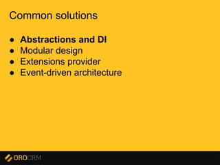 Presentation title here
Common solutions
● Abstractions and DI
● Modular design
● Extensions provider
● Event-driven architecture
 