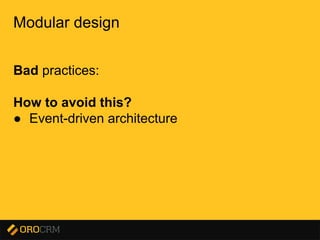 Presentation title here
Modular design
Bad practices:
How to avoid this?
● Event-driven architecture
 