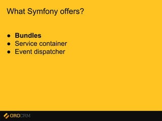 Presentation title here
What Symfony offers?
● Bundles
● Service container
● Event dispatcher
 