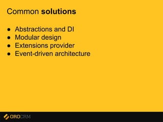 Presentation title here
Common solutions
● Abstractions and DI
● Modular design
● Extensions provider
● Event-driven architecture
 