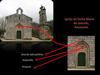 Igreja de Santa Maria de Jazente, Amarante Arco de volta perfeita Arquivolta Tímpano 
