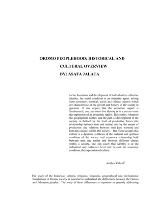 OROMO PEOPLEHOOD: HISTORICAL AND
CULTURAL OVERVIEW
BY: ASAFA JALATA
In the formation and development of individual or coll...