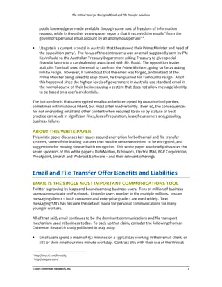 !"#$%&'(')*+$,##-$./&$01)&23(#-$04*'+$*1-$5'+#$!&*16.#&$7/+8('/16



        !"#$%&'()*+$,-.,'*/'01-,'121%$1#$,'34/*".4'5*0,'5*/3'*6'6/,,-*0'*6'%)6*/013%*)'
        /,7",538'+4%$,'%)'34,'*34,/'1'),+5!1!,/'/,!*/35'3413'%3'/,&,%2,-'34,',01%$5'96/*0'34,'
        .*2,/)*/:5'!,/5*)1$',01%$'1&&*")3'#;'1)'1)*);0*"5'!,/5*)<=>'
'
•   ?3,.13,'%5'1'&"//,)3'5&1)-1$'%)'@"53/1$%1'3413'34/,13,),-'34,%/'A/%0,'B%)%53,/'1)-'4,1-'*6'
    34,'*!!*5%3%*)'!1/3;C>''D4,'6*&"5'*6'34,'&*)3/*2,/5;'+15'1)',01%$'5"!!*5,-$;'5,)3'#;'AB'
    E,2%)'F"--'3*'34,'@"53/1$%1)'D/,15"/;'G,!1/30,)3'15(%).'D/,15"/;'3*'.%2,'5!,&%1$'
    6%)1)&%1$'612*/5'3*'1'&1/'-,1$,/54%!'155*&%13,-'+%34'B/>'F"-->''D4,'*!!*5%3%*)'$,1-,/H'
    B1$&*$0'D"/)#"$$H'"5,-'34,',01%$'3*'&*)6/*)3'34,'A/%0,'B%)%53,/H'.*%).'5*'61/'15'15(%).'
    4%0'3*'/,5%.)>''I*+,2,/H'%3'3"/),-'*"3'3413'34,',01%$'+15'6*/.,-H'1)-'%)53,1-'*6'34,'
    A/%0,'B%)%53,/'#,%).'15(,-'3*'53,!'-*+)H'4,'34,)'!"54,-'6*/'D"/)#"$$'3*'/,5%.)>''@$$'*6'
    34%5'41!!,),-'5%)&,'34,'4%.4,53'$,2,$5'*6'.*2,/)0,)3'%)'@"53/1$%1'"5,'531)-1/-',01%$'%)'
    34,')*/01$'&*"/5,'*6'34,%/'#"5%),55'"5%).'1'5;53,0'3413'-*,5')*3'1$$*+'0,551.,'%-,)3%3;'
    3*'#,'#15,-'*)'1'"5,/:5'&/,-,)3%1$5>''
    '
D4,'#*33*0'$%),'%5'3413'"),)&/;!3,-',01%$5'&1)'#,'%)3,/&,!3,-'#;'")1"34*/%J,-'!1/3%,5H'
5*0,3%0,5'+%34'01$%&%*"5'%)3,)3H'#"3'0*53'*63,)'%)1-2,/3,)3$;>''K2,)'5*H'34,'&*)5,7",)&,5'
6*/')*3',)&/;!3%).',01%$'1)-'*34,/'&*)3,)3'+4,)'/,7"%/,-'3*'-*'5*'#;'5313"3,'*/'#,53'
!/1&3%&,'&1)'/,5"$3'%)'5%.)%6%&1)3'6%),5H'$*55'*6'/,!"313%*)H'$*55'*6'&"53*0,/5'1)-H'!*55%#$;H'
#"5%),55'61%$"/,>'
'
45&67%7829%:827;%<4<;.%
D4%5'+4%3,'!1!,/'-%5&"55,5'(,;'%55",5'1/*")-',)&/;!3%*)'6*/'#*34',01%$'1)-'6%$,'3/1)56,/'
5;53,05H'5*0,'*6'34,'$,1-%).'5313"3,5'3413'/,7"%/,'5,)5%3%2,'&*)3,)3'3*'#,',)&/;!3,-H'1)-'
5"..,53%*)5'6*/'0*2%).'6*/+1/-'+%34',)&/;!3%*)>''D4%5'+4%3,'!1!,/'1$5*'#/%,6$;'-%5&"55,5'34,'
5,2,)'5!*)5*/5'*6'34%5'+4%3,'!1!,/'L'G131B*3%*)H'K&4*+*/MH'K$,&3/%&'B1%$H'ANA'O*/!*/13%*)H'
A/**6!*%)3H'P01/54'1)-'Q,#/**3'P*63+1/,'L'1)-'34,%/'/,$,21)3'*66,/%).5>'
'
'
;+,=>%,-?%@=>)%7*,-'A)*%&AA)*%5)-)A=('%,-?%B=,C=>=(=)'%
;D42B%29%78;%92EFB;%D&97%2D<&.74E7%G&DD6E2G472&E9%7&&B%
D+%33,/'%5'./*+%).'#;'$,1!5'1)-'#*")-5'10*).'#"5%),55'"5,/5>''D,)5'*6'0%$$%*)'*6'#"5%),55'
"5,/5'&*00")%&13,'*)'R1&,#**(>''S%)(,-T)'"5,/5')"0#,/'%)'34,'0"$3%!$,'0%$$%*)5>''T)531)3'
0,551.%).'&$%,)35'L'#*34'&*)5"0,/'1)-',)3,/!/%5,U./1-,'L'1/,'"5,-'+%-,$;>''D,M3'
0,551.%).VPBP'415'#,&*0,'34,'-,61"$3'0*-,'6*/'!,/5*)1$'&*00")%&13%*)5'6*/'01);'
;*").,/'+*/(,/5>'
'
@$$'*6'3413'51%-H',01%$'&*)3%)",5'3*'#,'34,'-*0%)1)3'&*00")%&13%*)5'1)-'6%$,'3/1)5!*/3'
0,&41)%50'"5,-'%)'#"5%),55'3*-1;>''D*'#1&('"!'3413'&$1%0H'&*)5%-,/'34,'6*$$*+%).'6/*0'1)'
W53,/01)'F,5,1/&4'53"-;'!"#$%54,-'%)'B1;'XYYZ['
'
• K01%$'"5,/5'5!,)-'1'0,1)'*6'CX'0%)"3,5'*)'1'3;!%&1$'-1;'+*/(%).'%)'34,%/',01%$'&$%,)3H'*/'
     X]^'*6'34,%/')%),'4*"/')%),'0%)"3,'+*/(-1;>''O*)3/153'34%5'+%34'34,%/'"5,'*6'34,'Q,#'13'

=
    '433![VV3%);"/$>&*0V(++_-7'
C
    '433![VV"3,.13,>&*0V'


!"##$%&'()*+,-%.)'),*/01%2-/3%                                    %                                   "%
 