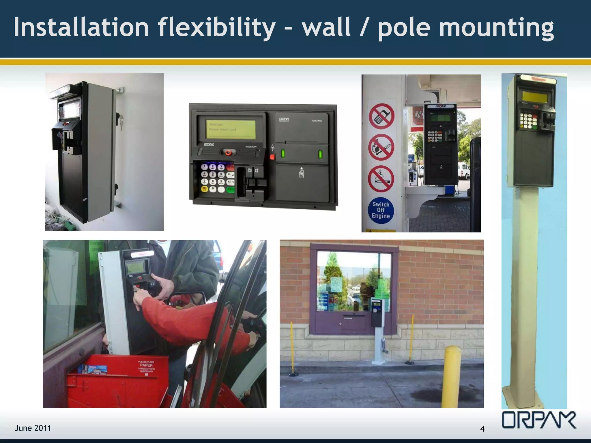 Installation flexibility – wall / pole mounting June 2011 