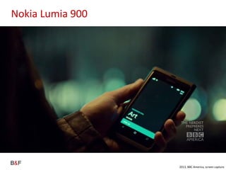Nokia Lumia 900
2013, BBC America, screen capture
 