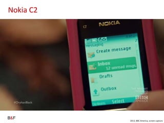Nokia C2
2013, BBC America, screen capture
 