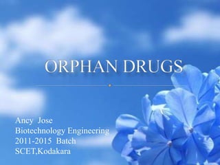 Ancy Jose 
Biotechnology Engineering 
2011-2015 Batch 
SCET,Kodakara 
 