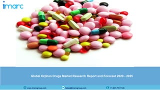 www.imarcgroup.com Sales@imarcgroup.com +1-631-791-1145
Global Orphan Drugs Market Research Report and Forecast 2020 - 2025
 