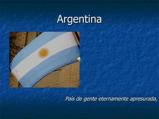 Argentina ,[object Object]