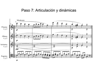 Paso 7: Articulación y dinámicas
 